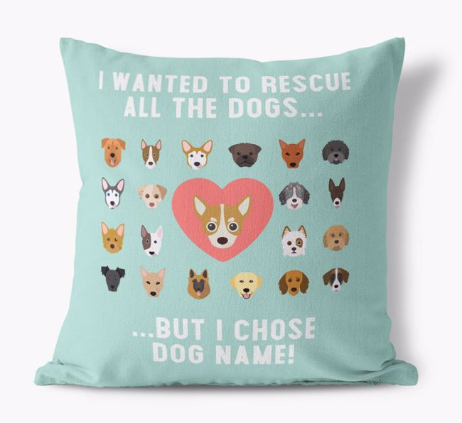 'Rescue All The Dogs' - Personalized {breedFullName} Cushion
